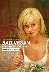 Watch Full TV Series :Bad Vegan: Fame Fraud Fugitives (2022)