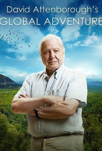 Watch Full TV Series :David Attenboroughs Global Adventures (2021)