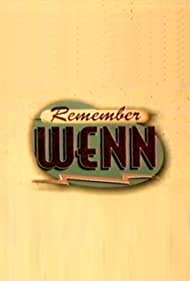 Watch Full TV Series :Remember WENN (1996-1998)