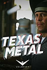 Watch Full TV Series :Texas Metal (2017-2021)