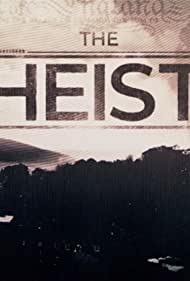 Watch Full TV Series :The Heist (2018-)
