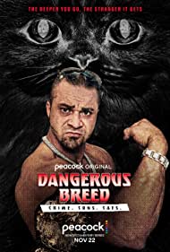 Watch Full TV Series :Dangerous Breed Crime Cons Cats  (2022)