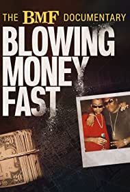 Watch Full TV Series :The BMF Documentary Blowing Money Fast (2022-)