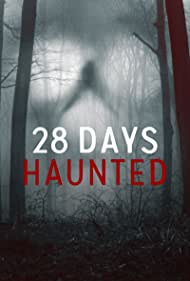Watch Full TV Series :28 Days Haunted (2022-)