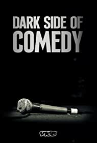 Watch Full TV Series :Dark Side of Comedy (2022-)