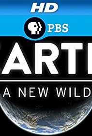 Watch Full TV Series :EARTH a New Wild (2015-)