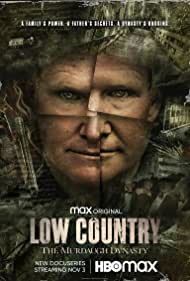 Watch Full TV Series :Low Country The Murdaugh Dynasty (2022)