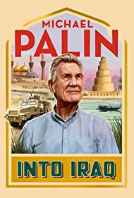 Watch Full TV Series :Michael Palin Into Iraq (2022-)