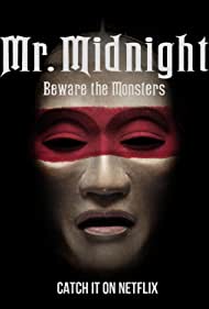 Watch Full TV Series :Mr Midnight Beware the Monsters (2022)