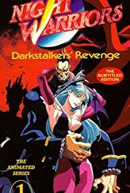 Watch Full TV Series :Night Warriors Darkstalkers Revenge (1997-1998)