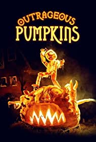 Watch Full TV Series :Outrageous Pumpkins (2019-)