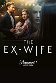 Watch Full TV Series :The Ex Wife (2022-)