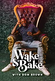 Watch Full TV Series :Wake Bake with Dom Brown (2021-)