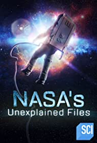 Watch Full TV Series :NASAs Unexplained Files (2012-)