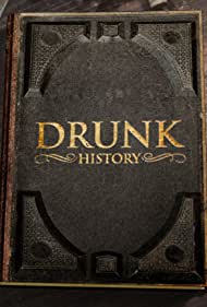 Watch Full TV Series :Drunk History (2013-2019)