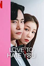 Watch Full TV Series :Love to Hate You (2023)