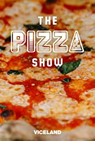 Watch Full TV Series :The Pizza Show (2016-2018)