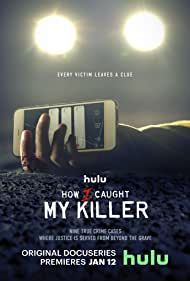 Watch Full TV Series :How I Caught My Killer (2023)