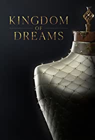 Watch Full TV Series :Kingdom of Dreams (2022)
