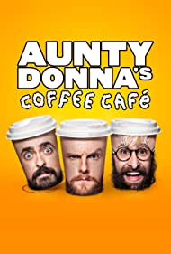 Watch Full TV Series :Aunty Donnas Coffee Cafe (2023-)