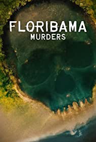 Watch Full TV Series :Floribama Murders (2023-)