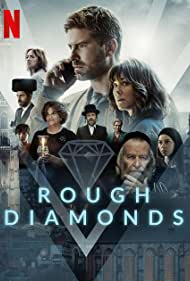 Watch Full TV Series :Rough Diamonds (2022-)