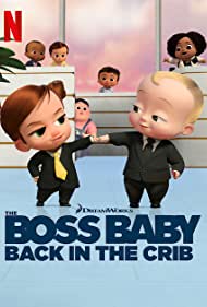 Watch Full TV Series :The Boss Baby Back in the Crib (2022-)