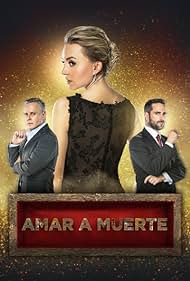 Watch Full TV Series :Amar a muerte (2018-2019)