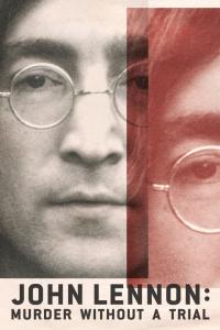 Watch Full TV Series :John Lennon Murder Without a Trial (2023)