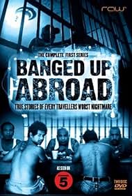 Watch Full TV Series :Locked Up Abroad (2007-)