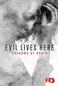 Watch Full TV Series :Evil Lives Here Shadows of Death (2020-)