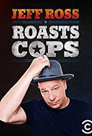 Watch Full Movie :Jeff Ross Roasts Cops (2016)