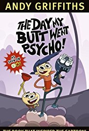 Watch Full TV Series :The Day My Butt Went Psycho! (2013 2015)