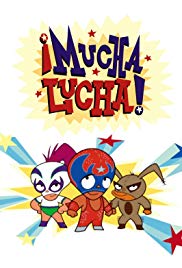 Watch Full TV Series :Mucha Lucha (2002 2005)