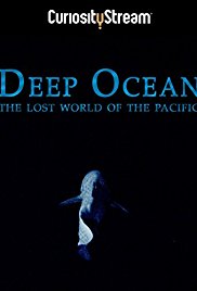 Watch Full Movie :Deep Ocean: The Lost World of the Pacific (2015)