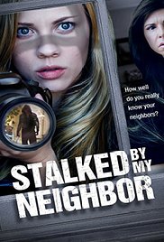 Watch Full Movie :Stalked by My Neighbor (2015)