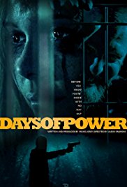 Watch Full Movie :Days of Power (2017)