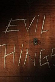 Watch Full TV Series :Evil Things (2017)